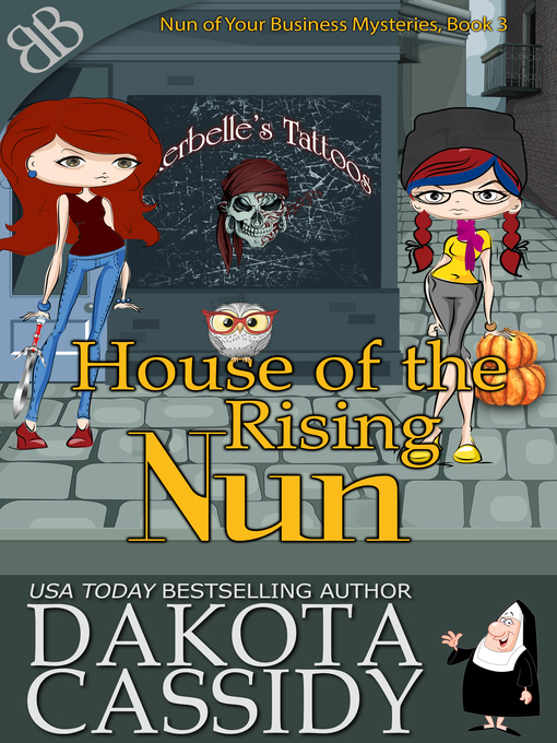 Title details for House of the Rising Nun by Dakota Cassidy - Available